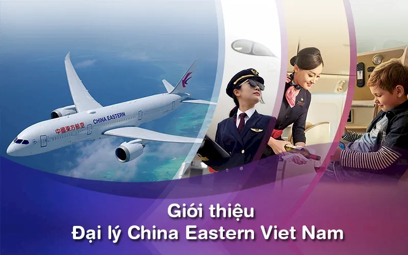 Giới thiệu China Eastern Viet Nam