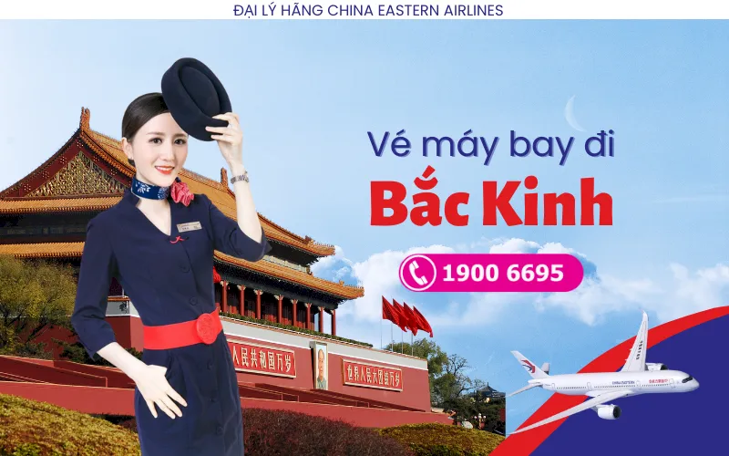 Vé máy bay đi Bắc Kinh China Eastern